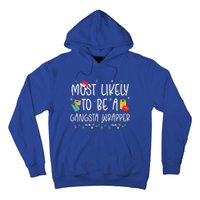 Most Likely To Be A Gangster Wrapper Christmas Hoodie