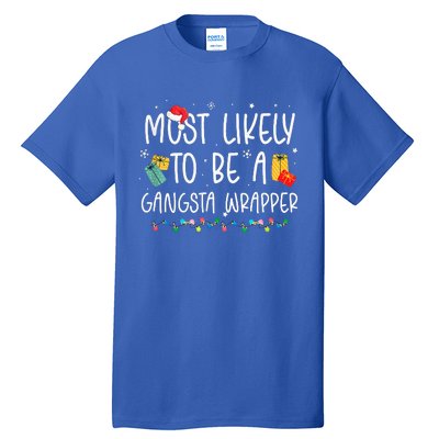 Most Likely To Be A Gangster Wrapper Christmas Tall T-Shirt