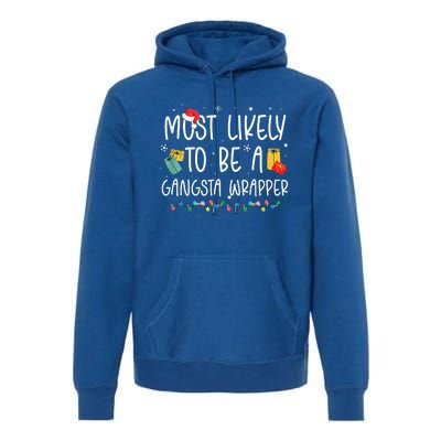 Most Likely To Be A Gangster Wrapper Christmas Premium Hoodie