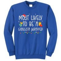 Most Likely To Be A Gangster Wrapper Christmas Tall Sweatshirt