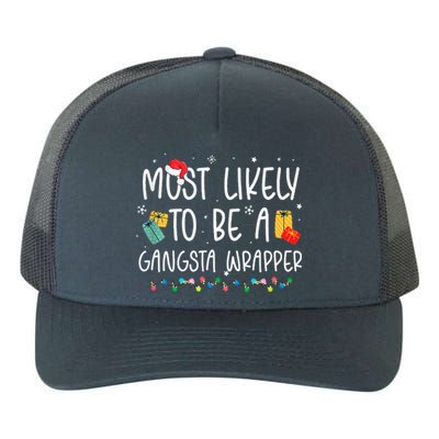 Most Likely To Be A Gangster Wrapper Christmas Yupoong Adult 5-Panel Trucker Hat