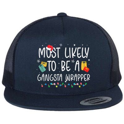 Most Likely To Be A Gangster Wrapper Christmas Flat Bill Trucker Hat