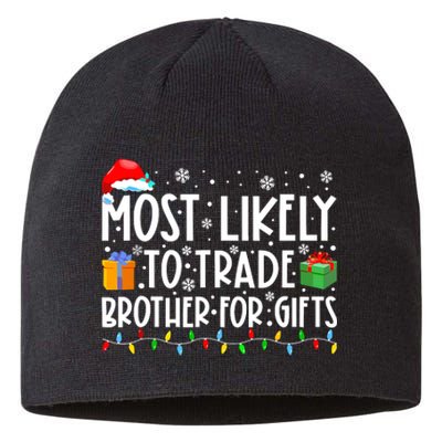 Most Likely To Trade Brother For Gifts Family Christmas Sustainable Beanie