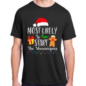 Most Likely To Start The Shenanigans Funny Family Christmas Adult ChromaSoft Performance T-Shirt