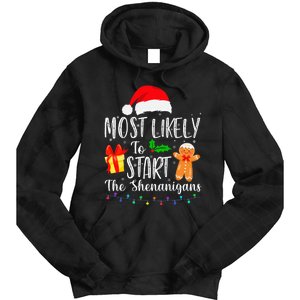 Most Likely To Start The Shenanigans Funny Family Christmas Tie Dye Hoodie