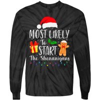 Most Likely To Start The Shenanigans Funny Family Christmas Tie-Dye Long Sleeve Shirt