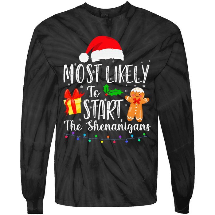 Most Likely To Start The Shenanigans Funny Family Christmas Tie-Dye Long Sleeve Shirt