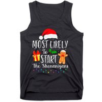 Most Likely To Start The Shenanigans Funny Family Christmas Tank Top