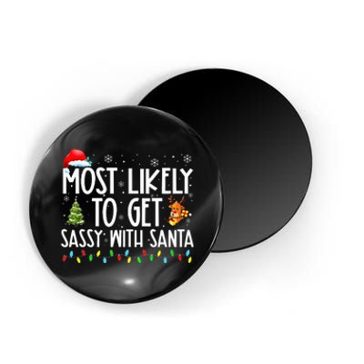 Most Likely To Get Sassy With Santa Funny Family Christmas Magnet