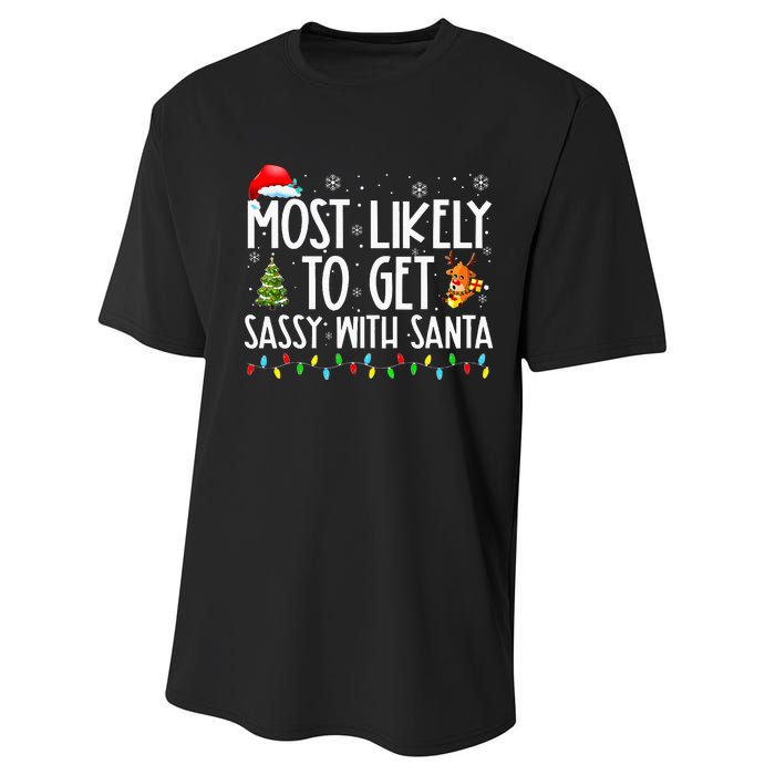 Most Likely To Get Sassy With Santa Funny Family Christmas Performance Sprint T-Shirt