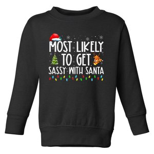 Most Likely To Get Sassy With Santa Funny Family Christmas Toddler Sweatshirt