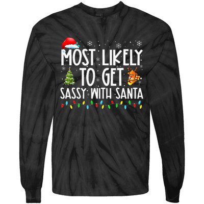 Most Likely To Get Sassy With Santa Funny Family Christmas Tie-Dye Long Sleeve Shirt