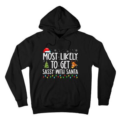 Most Likely To Get Sassy With Santa Funny Family Christmas Tall Hoodie