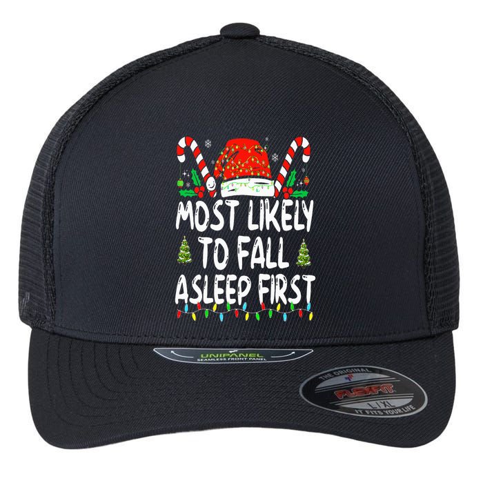 Most Likely To Fall Asleep First Funny Xmas Family Flexfit Unipanel Trucker Cap