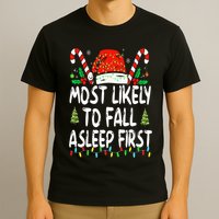 Most Likely To Fall Asleep First Funny Xmas Family T-Shirt