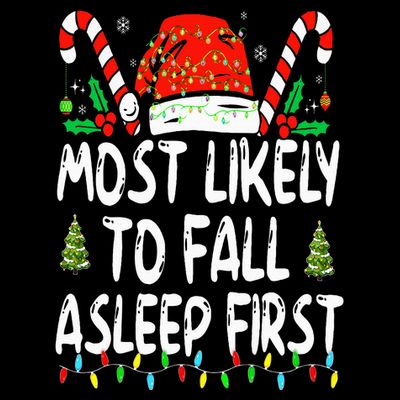 Most Likely To Fall Asleep First Funny Xmas Family T-Shirt