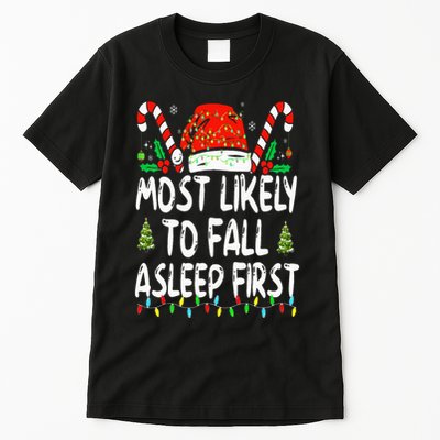 Most Likely To Fall Asleep First Funny Xmas Family Tall T-Shirt