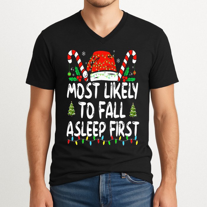 Most Likely To Fall Asleep First Funny Xmas Family V-Neck T-Shirt