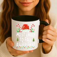 Most Likely To Fall Asleep First Funny Xmas Family Mug