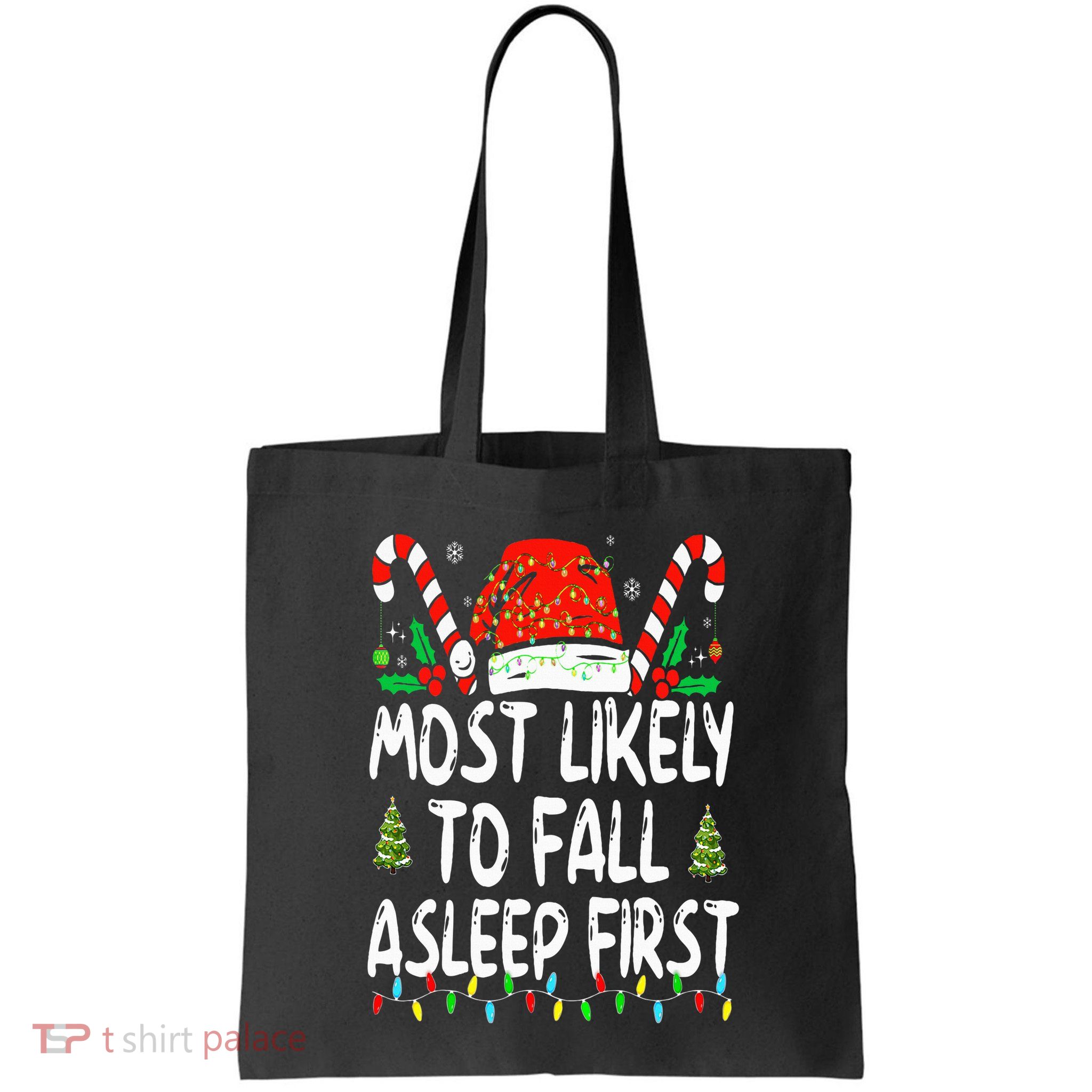 Most Likely To Fall Asleep First Funny Xmas Family Bag