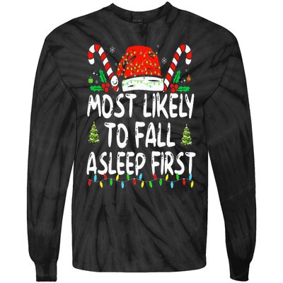 Most Likely To Fall Asleep First Funny Xmas Family Tie-Dye Long Sleeve Shirt