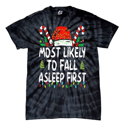 Most Likely To Fall Asleep First Funny Xmas Family Tie-Dye T-Shirt