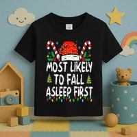 Most Likely To Fall Asleep First Funny Xmas Family Toddler T-Shirt