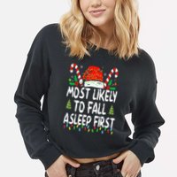 Most Likely To Fall Asleep First Funny Xmas Family Cropped Pullover Crew