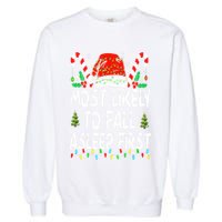 Most Likely To Fall Asleep First Funny Xmas Family Garment-Dyed Sweatshirt