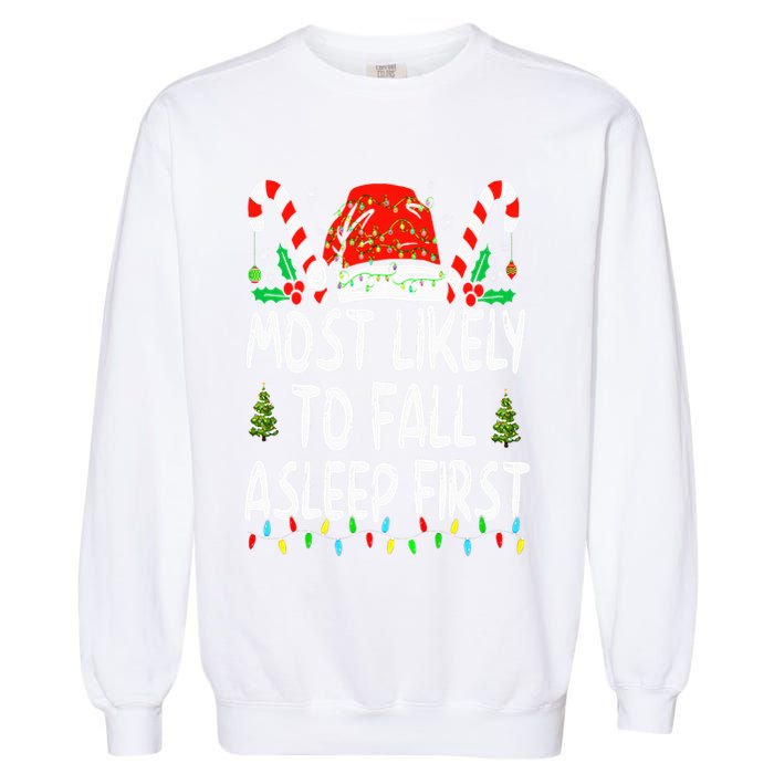 Most Likely To Fall Asleep First Funny Xmas Family Garment-Dyed Sweatshirt
