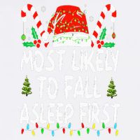 Most Likely To Fall Asleep First Funny Xmas Family Garment-Dyed Sweatshirt