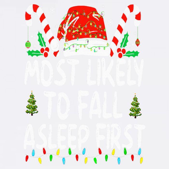 Most Likely To Fall Asleep First Funny Xmas Family Garment-Dyed Sweatshirt