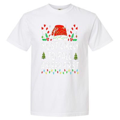 Most Likely To Fall Asleep First Funny Xmas Family Garment-Dyed Heavyweight T-Shirt