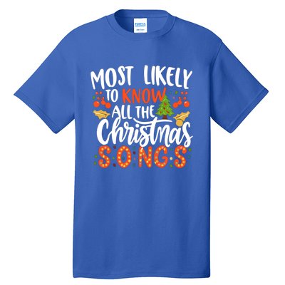 Most Likely To Know All The Christmas Songs Lyrics Xmas Fun Gift Tall T-Shirt