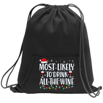 Most Likely To Drink All The Wine Funny Christmas Sweatshirt Cinch Pack Bag