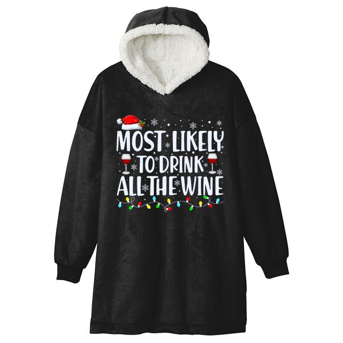 Most Likely To Drink All The Wine Funny Christmas Hooded Wearable Blanket