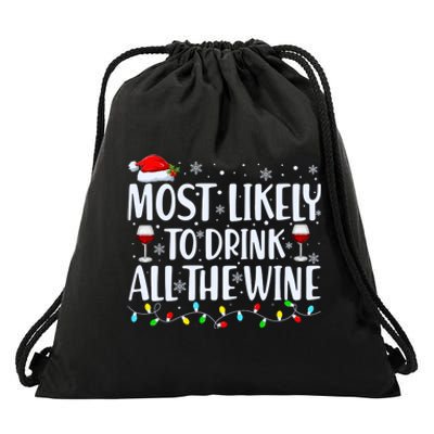 Most Likely To Drink All The Wine Funny Christmas Drawstring Bag