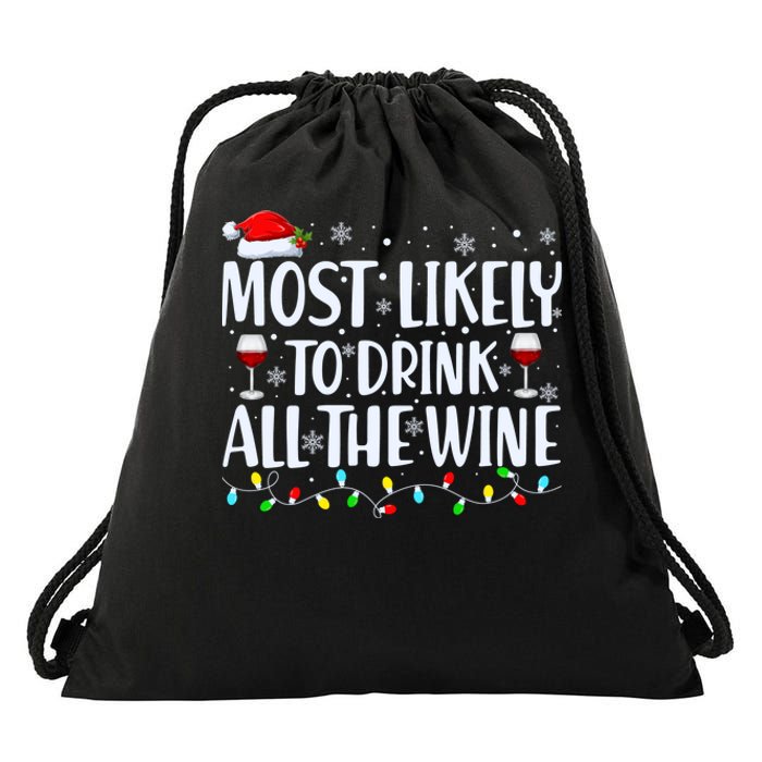 Most Likely To Drink All The Wine Funny Christmas Drawstring Bag