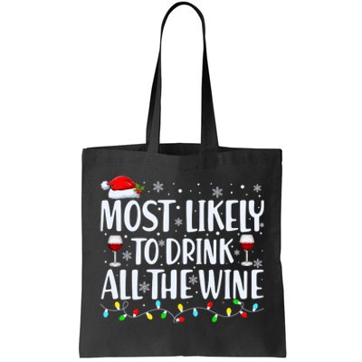 Most Likely To Drink All The Wine Funny Christmas Tote Bag