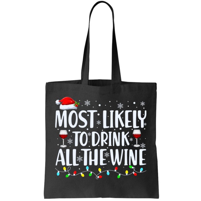 Most Likely To Drink All The Wine Funny Christmas Tote Bag