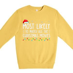 Most Likely To Watch All Christmas Movies Family Xmas Premium Crewneck Sweatshirt