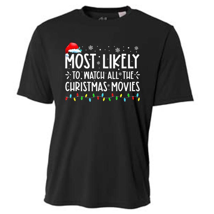 Most Likely To Watch All Christmas Movies Family Xmas Cooling Performance Crew T-Shirt