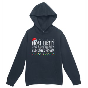 Most Likely To Watch All Christmas Movies Family Xmas Urban Pullover Hoodie