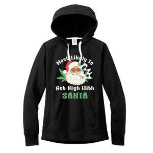 Most Likely To Get High With Santa Christmas Funny Gift Women's Fleece Hoodie