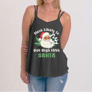 Most Likely To Get High With Santa Christmas Funny Gift Women's Strappy Tank