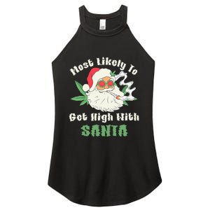 Most Likely To Get High With Santa Christmas Funny Gift Women's Perfect Tri Rocker Tank