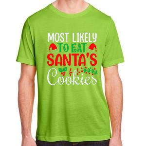 Most Likely To Eat Santa's Cookies Christmas Family Matching Adult ChromaSoft Performance T-Shirt