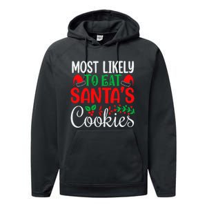 Most Likely To Eat Santa's Cookies Christmas Family Matching Performance Fleece Hoodie