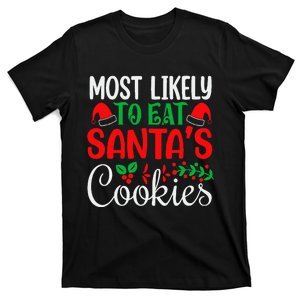 Most Likely To Eat Santa's Cookies Christmas Family Matching T-Shirt