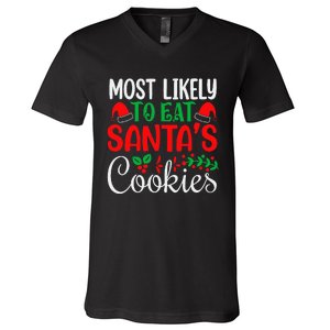 Most Likely To Eat Santa's Cookies Christmas Family Matching V-Neck T-Shirt